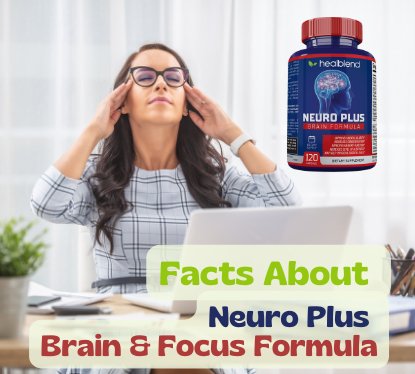 Facts About Neuro Plus Brain & Focus Formula - Healblend