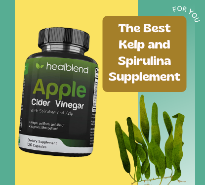 HealBlend has the Best Kelp and Spirulina Supplement Available for you