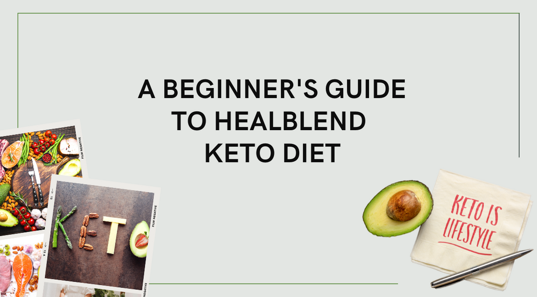 A Beginner's Guide to Healblend Keto Diet