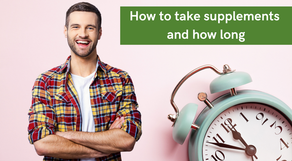 How to take supplements and how long