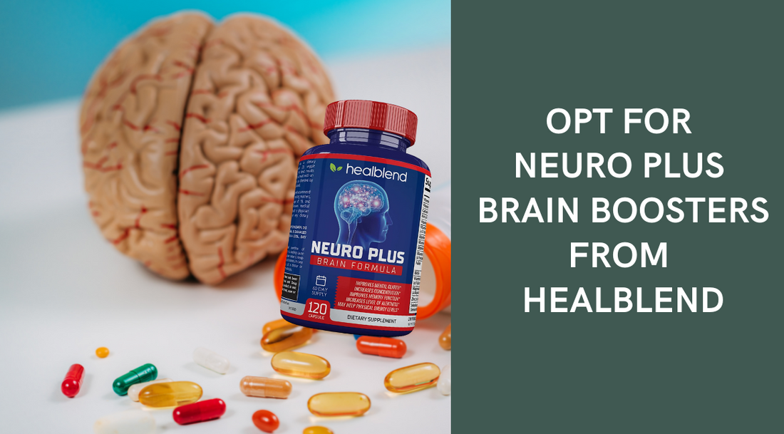 Opt For Neuro Plus Brain Boosters From Healblend