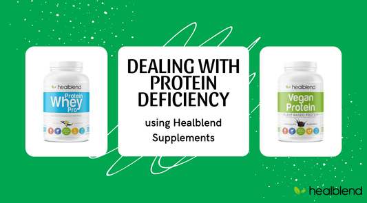 Dealing with Protein Deficiency using Healblend Supplements - Healblend