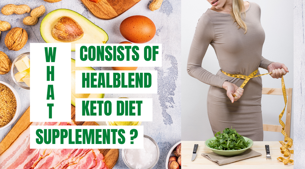 What consists of Healblend Keto diet supplements?