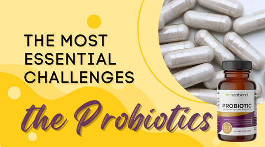 The Most Essential Challenges the Probiotics from Healblend Offer
