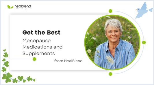 Get the Best Menopause Medications and Supplements from HealBlend